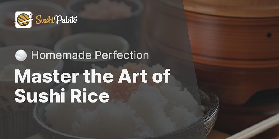 Master the Art of Sushi Rice - 🍚 Homemade Perfection